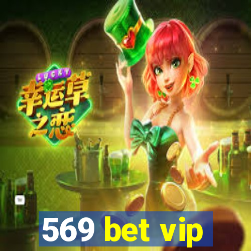 569 bet vip